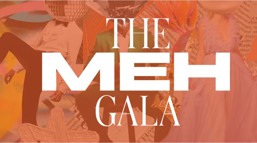 Meh Gala promo image