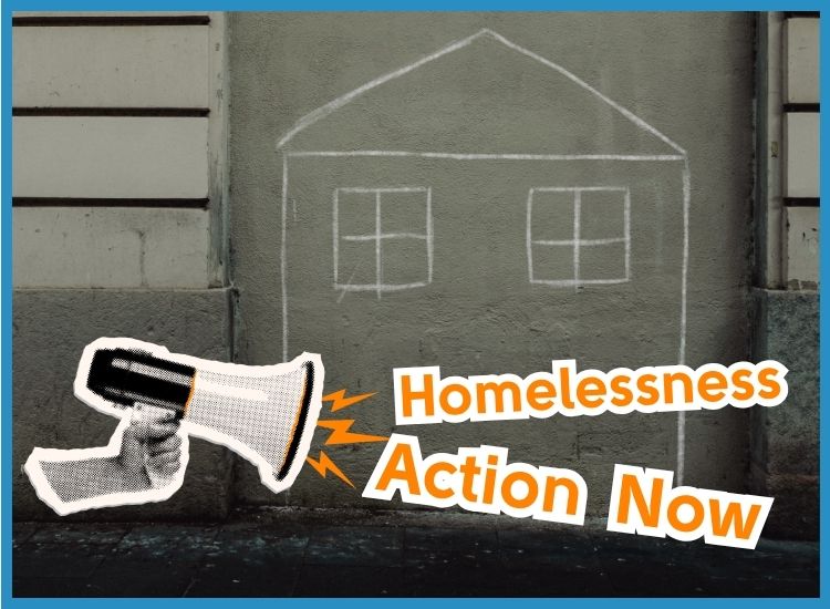 Graphic with a speaker phone that's blasting "Homelessness, action now".