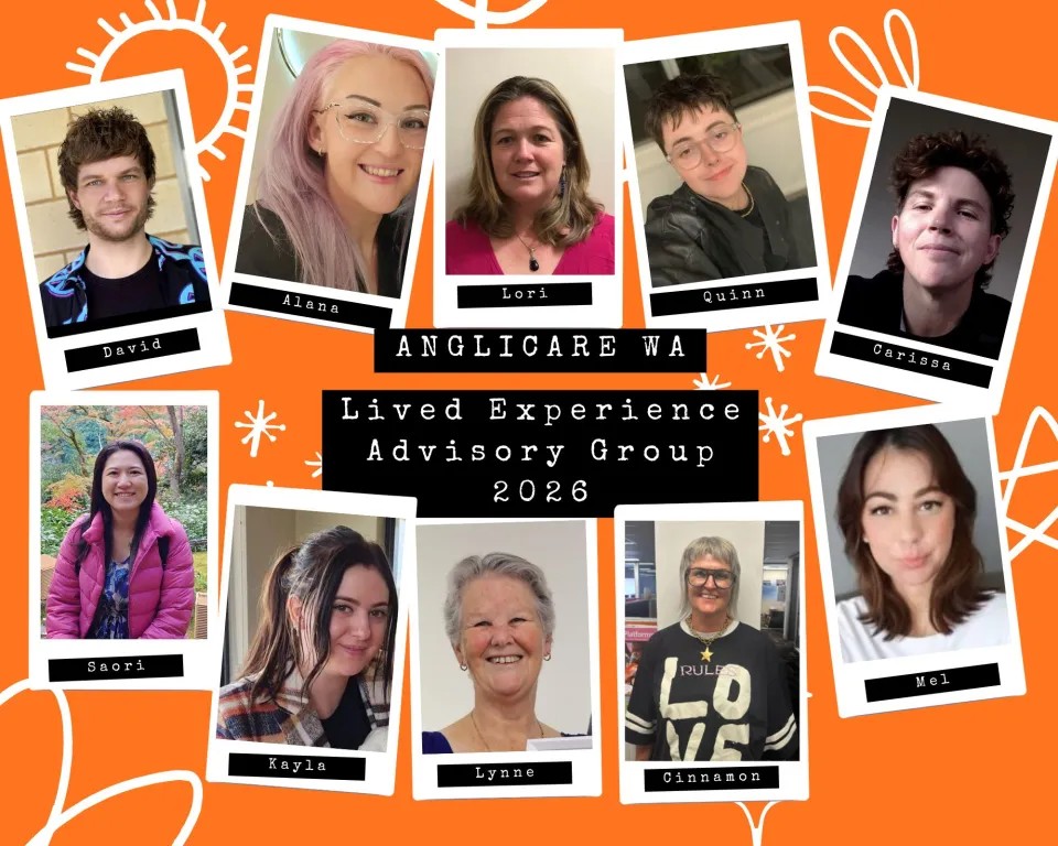 Anglicare WA Lived Experience Advisory Group 2026 with polaroid style profile photos of the 10 members.   